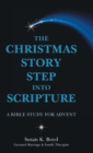 The Christmas Story Step into Scripture : A Bible Study for Advent - Book