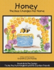Honey the Bee Changes Her Name : Book #4 in the Series:  Tickle the Hummingbird and His Garden Friends - eBook