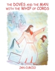 The Doves and the Man with the Whip of Cords - eBook