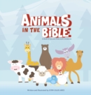 Animals in the Bible : A Book of Lessons from God's Creations - Book