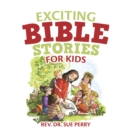 Exciting Bible Stories for Kids - eBook