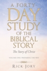 A Forty-Day Study of the Biblical Story : The Story of Christ - Book