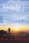 Science and Miracles : Odyssey of a Heart Transplant - Book