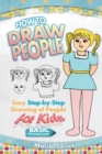 How to Draw People : Easy Step-by-Step Drawing of People for Kids - Book