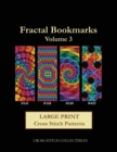 Fractal Bookmarks Vol. 3 : Large Print Cross Stitch Patterns - Book
