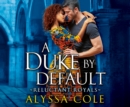 A Duke by Default - eAudiobook