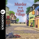 Murder in an Irish Village - Booktrack Edition - eAudiobook