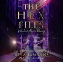 The Hex Files : Wicked Moon Rising - eAudiobook