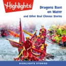 Dragons Race in the Water and Other Real Chinese Stories - eAudiobook