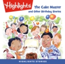 The Cake Master and Other Birthday Stories - eAudiobook