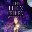 Hex Files, The : Wicked All the Way - eAudiobook
