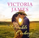 The Trouble With Cowboys - eAudiobook