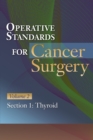 Operative Standards for Cancer Surgery : Volume II: Esophagus, Melanoma, Rectum, Stomach, Thyroid - eBook