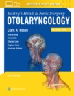 Bailey's Head and Neck Surgery : Otolaryngology - Book