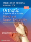 Fabrication Process Manual for Orthotic Intervention for the Hand and Upper Extremity - eBook