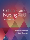 Critical Care Nursing : A Holistic Approach - eBook