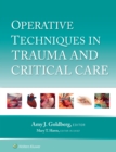 Operative Techniques in Trauma and Critical Care - eBook