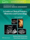 Workbook for Diagnostic Medical Sonography: Obstetrics and Gynecology - Book