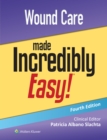 Wound Care Made Incredibly Easy! - eBook
