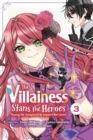 The Villainess Stans the Heroes: Playing the Antagonist to Support Her Faves!, Vol. 3 - Book