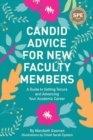 Candid Advice for New Faculty Members : A Guide to Getting Tenure and Advancing Your Academic Career - Book