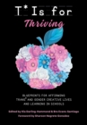 T is for Thriving : Blueprints for Affirming Trans and Gender Creative Lives and Learning in Schools - Book