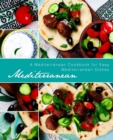 Mediterranean : A Mediterranean Cookbook for Easy Mediterranean Dishes - Book