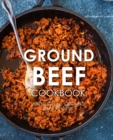 Ground Beef Cookbook : 50 Delicious Ground Beef Recipes - Book