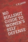 No Bullshit Guide to Women's Self Defense - Book