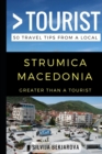 Greater Than a Tourist- Strumica Macedonia : 50 Travel Tips from a Local - Book