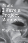 When I Were a Project Manager - Book