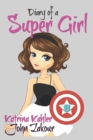 Diary of a Super Girl : Book 8 - A New Type of Love! - Book