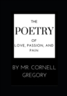 The Poetry Of Love, Passion, and Pain. - Book