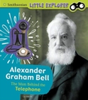 Alexander Graham Bell : The Man Behind the Telephone - Book