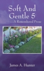 Soft and Gentle 5 ---A Remembered Prose - Book