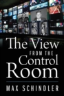 The View from the Control Room - Book