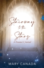 Stairway to the Stars : A Dreamer's Journal - Book