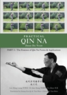 Practical Qin Na Part 3 : The Essence of Qin Na - Forms & Applications - Book