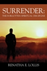 Surrender : The Forgotten Spiritual Discipline - Book