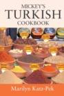 Mickey's Turkish Cookbook : Turkish Food For The Western Kitchen - Book