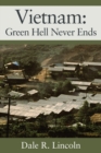 Vietnam : Green Hell Never Ends - Book