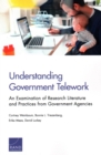 Understanding Government Telework : An Examination of Research Literature and Practices from Government Agencies - Book