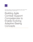 Building Agile Combat Support Competencies to Enable Evolving Adaptive Basing Concepts - Book
