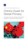 China's Quest for Global Primacy : An Analysis of Chinese International and Defense Strategies to Outcompete the United States - Book