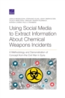 Using Social Media to Extract Information about Chemical Weapons Incidents : A Methodology and Demonstration of Concept from the Civil War in Syria - Book