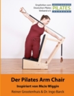 Der Pilates Arm Chair : 42 Pilates Arm Chair UEbungen - Book