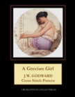 A Grecian Girl : J.W. Godward Cross Stitch Pattern - Book