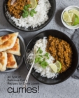 Curries! : All Types of Delicious Curry Recipes for Curry Lovers - Book