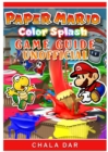 Paper Mario Color Splash Game Guide Unofficial - Book