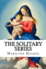 The Solitary Series : A Trilogy in One Volume - Book